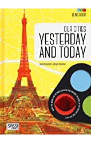 Our Cities: Yesterday and Today (Lens Book)